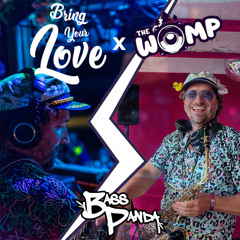 Bring Your Love x The Womp 2024