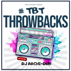 #TBT THROWBACK MIX | VOL 92 |Instagram @Dj_Archi-Dub