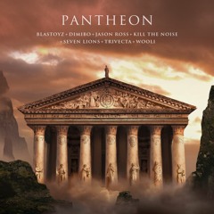 Pantheon (Mega Collab) - Blastoyz, Dimibo, Jason Ross, Kill The Noise, Seven Lions, Trivecta & Wooli