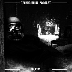 🅢➊ Techno Bulle Podcast #9 - IN_CEPT