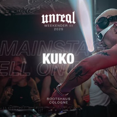 KUKO - UNREAL WEEKENDER III