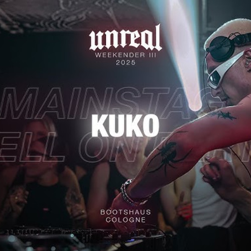 KUKO - UNREAL WEEKENDER III