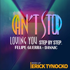 Felipe Guerra,Dannic. - Step By Step Loving You (Erick Tynocko Mash Up) FREE DOWNLOAD