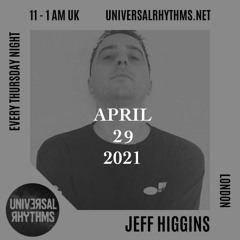 Universal Rhythms - Jeff Higgins 26/04/2021