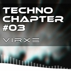 VIRXE - Techno Chapter #03