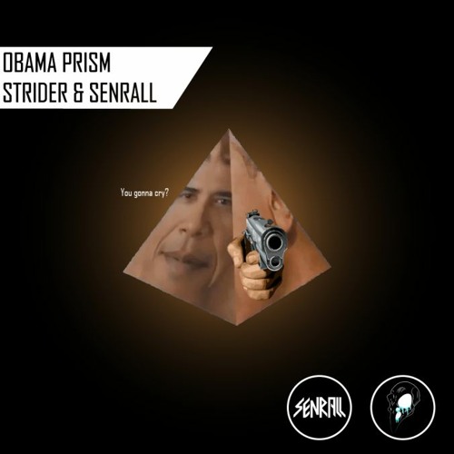 Senrall Strider Obama Prism By Senrall