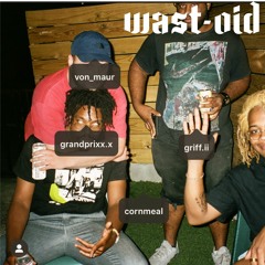 CORNMEAL (Demo) ft. Von Maur, GRAND PRIXXX, & Griff