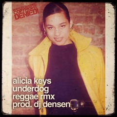 Alicia Keys - Underdog Reggae RMX Prod. DJ Densen