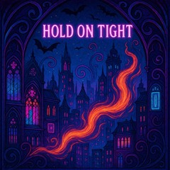 Hold on Tight