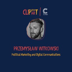 Przemysław Witkowski - Political Marketing And Digital Communications