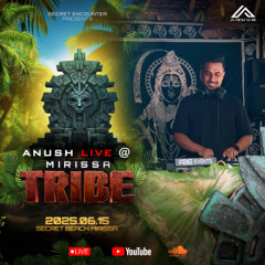 ANUSH Live @ Mirissa Tribe Secret Beach Mirissa 15.06.2025