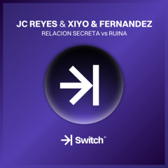 JC REYES & XIYO & FERNANDEZ - Relación Secreta vs Ruina (Raude Mashup 95 BPM)