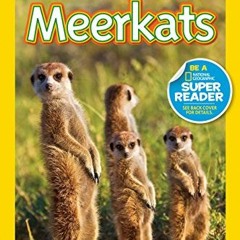 [View] EPUB 📝 National Geographic Readers: Meerkats by  Laura Marsh [EPUB KINDLE PDF