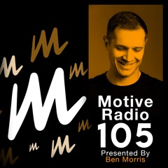 Motive Radio 105 - Presented by Ben Morris