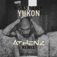 Justin Bieber- YUKON (Athenz Extended Remix)