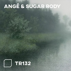 TR132 - Angé & Sugar Rody