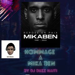 HOMMAGE A MIKABEN BY DJ BUZZ HAITI