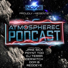 THE ATMOSPHEREC PODCAST FEATURING JAKE SICK, POYNT TOO, DJ TERRA, DERWITCH, DOM B & REDDEYE