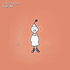 Close Your Eyes