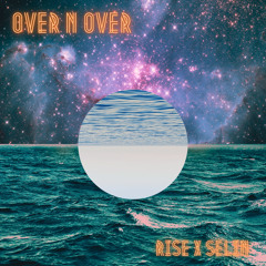 Over n Over (feat. Selin)