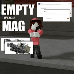 empty mag w/ shozey