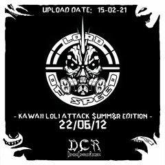 Lord of Speed | Kawaii Loli Attack $uMm&r EdItIoN | 22/06/12