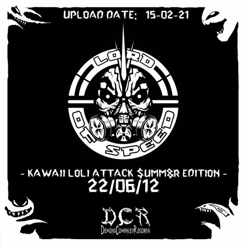 Lord of Speed | Kawaii Loli Attack $uMm&r EdItIoN | 22/06/12