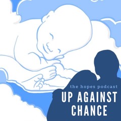 Episode 7: IVF for Huntington's Disease - Up Against Chance