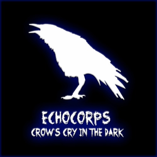 Crow's Cry In The Dark