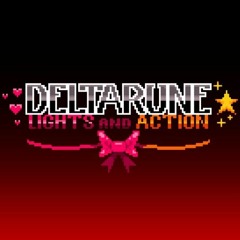 Deltarune Chapter 3: Lights And Action