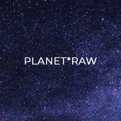 PLANET * RAW TECHNO