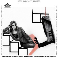 Patrick Podage Ft. Leusin - Out Of Game (The Distance & Riddick Remix)
