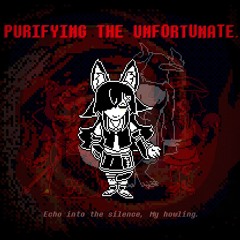 PURIFYING THE UNFORTUNATE