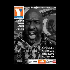 Yoversion Podcast 142 - July 25 w/ John Jones - Guestmix: Rob Davy (Mutiny UK)