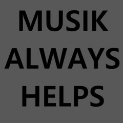 Musik Always Helps