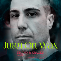 JUAN ON WAX - N&K Birthday @ Ōnzē - 24.05.2025