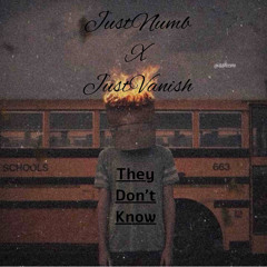 They Dont Know Feat. JustVanish (Prod.BeatzEra)