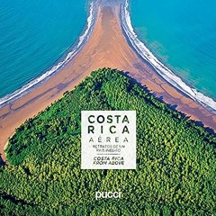 DOWNLOAD PDF 📨 Costa Rica From Above (English and Spanish Edition) by  Sergio Pucci