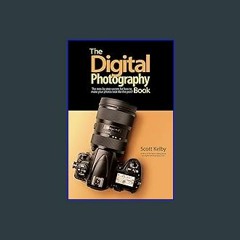 *DOWNLOAD$$ ✨ The Digital Photography Book: The step-by-step secrets for how to make your photos l