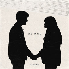 Lexnour - Sad Story