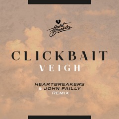 Veigh - Clickbait (HEARTBREAKERS & John Failly REMIX)