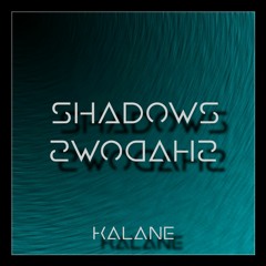Kalane - Shadows (FREE DL)