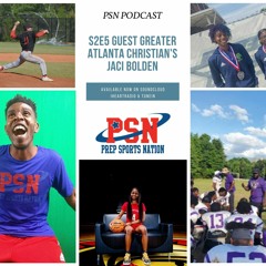 PSN Podcast S2E6 Guest Greater Atlanta Christian's Jaci Bolden