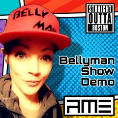 Bellyman Show Demo