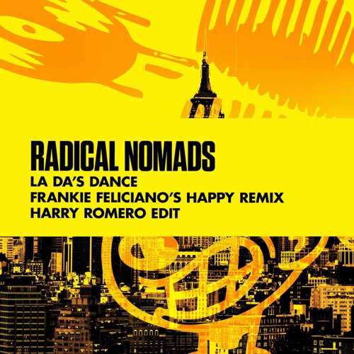 Radical Nomads - La Da's Dance (Frankie Feliciano's Happy Remix - Harry Romero Edit)