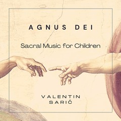 Agnus Dei - Sacral Music for Children