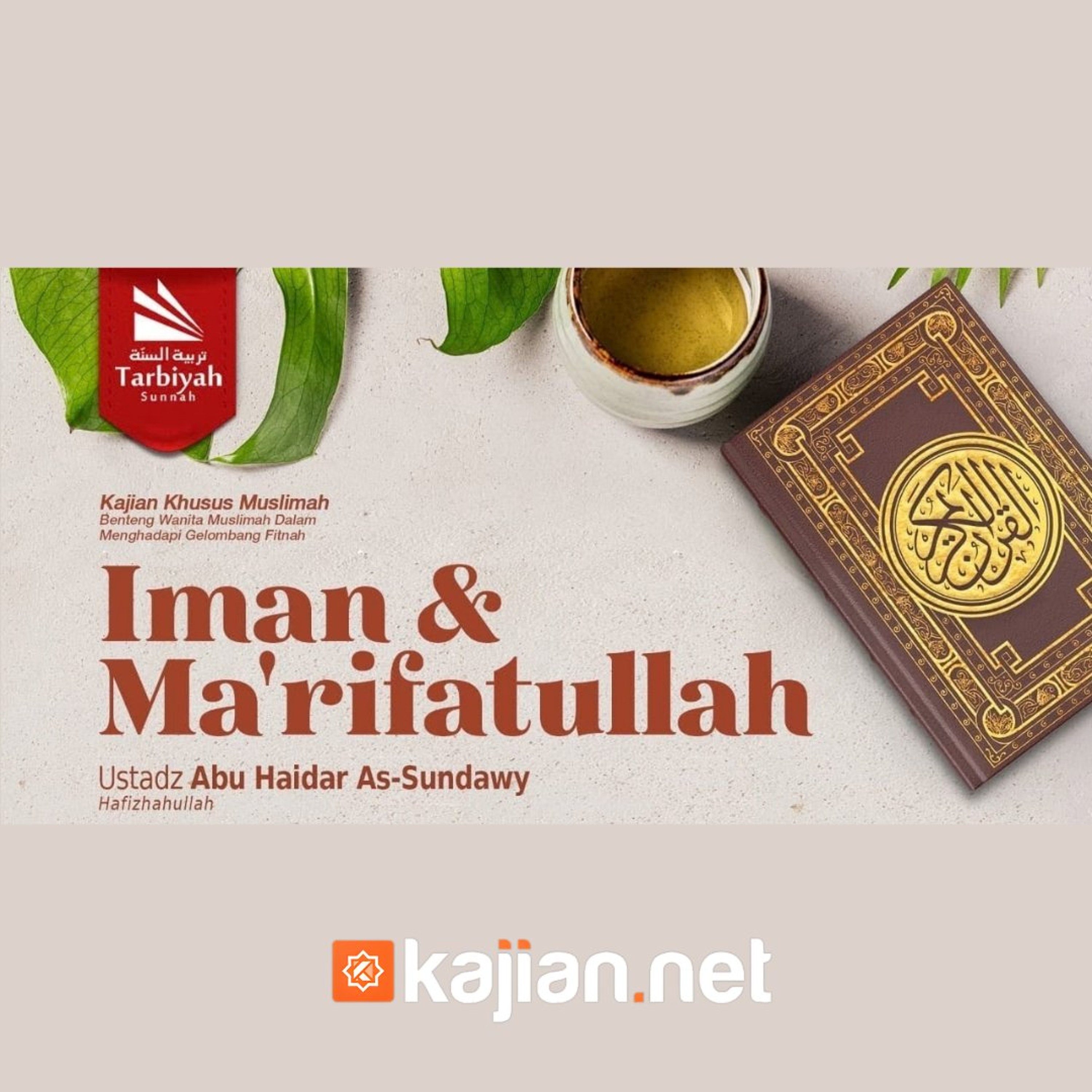 Iman dan Ma'rifatullah (Benteng Wanita Muslimah Dalam Menghadapi Gelombang Fitnah) #14 - Ustadz Abu Haidar As-Sundawy حفظه الله episode artwork