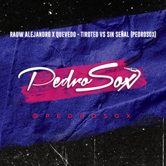 Rauw Alejandro X Quevedo - Tiroteo VS Sin Señal (PedroSox)