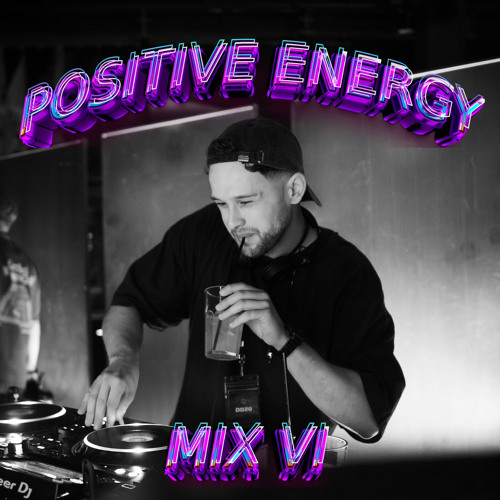 POSITIVE ENERGY MIX VI