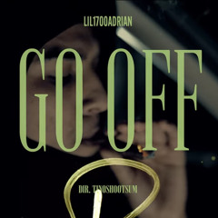 Lil1700adrian - Go Off Remix